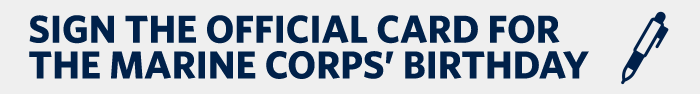 Sign the official card for the Marine Corps' birthday