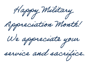 Happy Military Appreciation Month – thank you for your service and sacrifice!