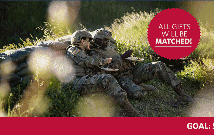 ALL GIFTS WILL BE MATCHED! Service members eating together.