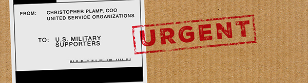FROM: CHRISTOPHER PLAMP, COO, USO TO: U.S. MILITARY SUPPORTERS