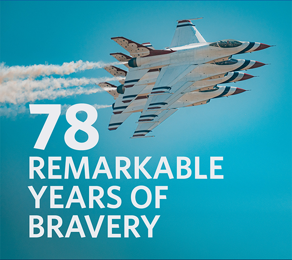 78 REMARKABLE YEARS OF BRAVERY