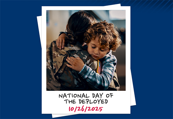 NATIONAL DAY OF THE DEPLOYED 10/26/2025