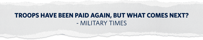 Troops Have Been Paid Again, But What Comes Next?