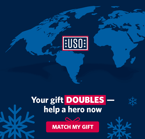 USO gift graphic, Your gift DOUBLES - help a hero now. MATCH MY GIFT.