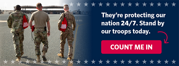 They're protecting our nation 24/7. Stand by our troops today. COUNT ME IN